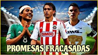 10 PROMESAS del FÚTBOL MEXICANO que FRACASARON