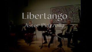 Libertango by Astor Piazzolla, arranged for ensemble