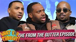 What You Thought #209 | The From The Gutter Episode