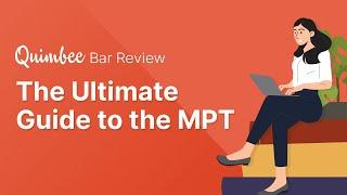 The Ultimate Guide to the MPT | Quimbee Informational Webinar