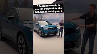 Five Reasons Why You Should Trade In Your Honda CR-V Hybrid For the NEW 2024 Honda Prologue!