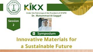 Session 2: Innovative Materials for a Sustainable Future