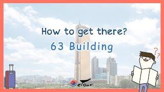 [How to get there?] 63 Building