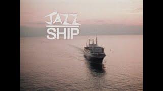 Jazz Ship