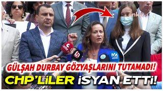 Gülşah Durbay gözyaşlarını tutamadı! Manisa'da CHP'liler o iddialara isyan etti!