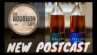 The Bourbon Life Postcast - Joe Beatrice & Tripp Stimson - Stellum Spirits