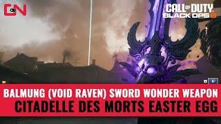 Void Sword (Raven Sword) Citadelle des Morts Easter Egg - BO6 Zombies Balmung Wonder Weapon