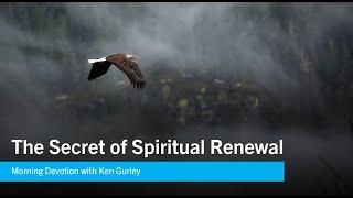 The Secret of Spiritual Renewal