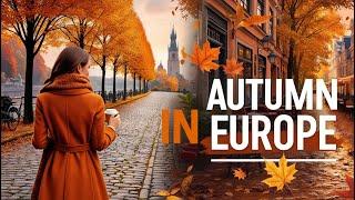 You Won’t Believe These 10 Breathtaking Autumn Destinations in Europe!