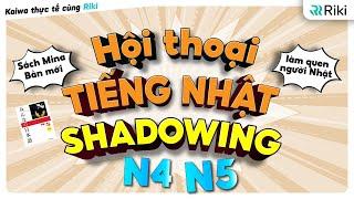 Luyện SHADOWING TIẾNG NHẬT | Học giao tiếp cơ bản nhập môn sách Mina No Nihongo bản mới nhất