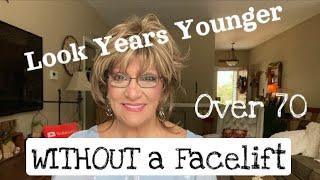 Look Years Younger WITHOUT a Facelift/My Routine/ Over 70