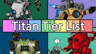 Titanfall 2 - My Titan Tier list