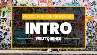 Welttournee - der Reisepodcast Folge 0 Intro 
