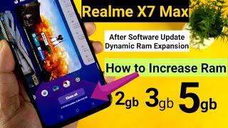 How to increase 5gb ram in Realme X7 Max after software update which is brilliant and unexpected