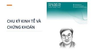 Chu kỳ Kinh tế Ảnh hưởng đến Chứng khoán như thế nào?