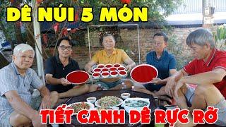 THỊT DÊ 5 MÓN  TIẾT CANH DÊ MÙNG 1 • ĐẦU THÁNG RỰC RỠ