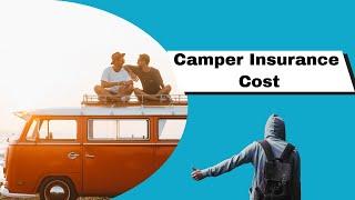 How Much Does Camper Insurance Cost? All You Need to Know in UNDER 3 Minutes!