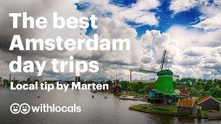  Local tip: What are the best DAY TRIPS from Amsterdam?  