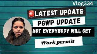 Latest update on PGWP | Not everybody will get work permit|#canadaimmigration #pgwp #latestnews