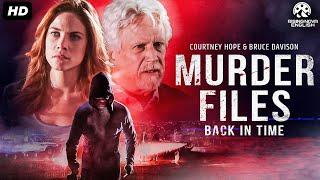 MURDER FILES : Back in Time - Full Hollywood Thriller Movie In English | Courtney Hope | Free Movie