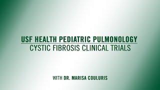 Cystic Fibrosis Clinical Trials In The Near Future at USF Health