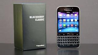 Blackberry Classic: Unboxing & Review