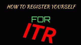 How to register for ITR through www incometaxindiaefiling gov in