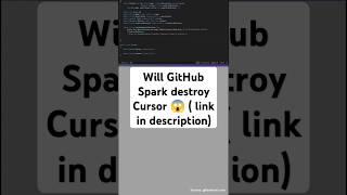 Will GitHub Spark destroy Cursor ?