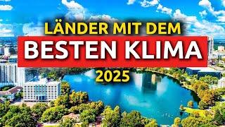 10 Länder Mit Dem Besten Klima Der Welt im Jahr 2025