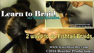 Learn To Braid w/ Trace: Creating French & Single Fishtail Braids!