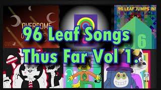 96 Leaf Songs Thus Far Vol 1 2016-November 2020