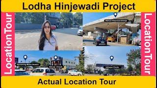 Lodha Hinjewadi Phase 1 |Actual Location Tour | Lodha Preferred Partner