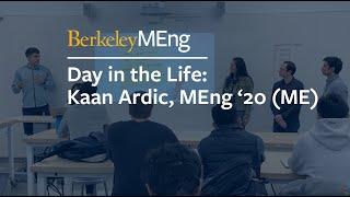 Berkeley MEng Day in the Life: Kaan Ardic, MEng '20 (ME)