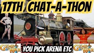 17th CHAT-A-THON!! Spoilers 7/29 YOU PICK Arena MUCH MORE | Gems of War Live stream 7/27/2024