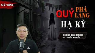 TRUYỆN MA : QUỶ PHÁ LÀNG HẠ KỲ - TÂP 2 I Truyện Ma Làng Quê Qủy Dữ Phá Làng I Mc Đình Soạn Kể sợ...