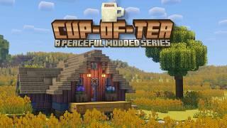 A Peaceful Start to a Modded World|Cup of Tea ep. 1