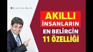 AKILLI İNSANLARIN EN BELİRGİN 11 ÖZELLİĞİ | Canten Kaya