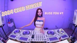 [MIXSET] 듣는순간 강남클럽!| 2024 CLUB MIXSET | BLISS YOU #1