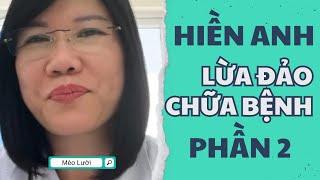 HIỀN ANH LỪA ĐẢO CHỮA BỆNH PHẦN 2