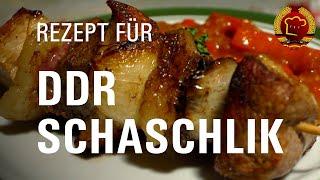 So haben wir Schaschlik (Fleischspieße) in der DDR gemacht - altes DDR Rezept