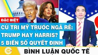 Bình luận quốc tế | Cử tri Mỹ trước ngã rẽ: Trump hay Harris? 5 biến số quyết định | BNC Now