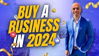 HOW TO BUY A BUSINESS IN 2024