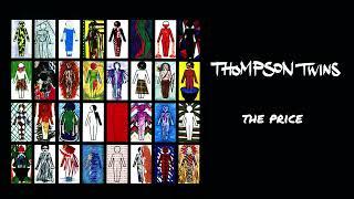 Thompson Twins - The Price (Official Audio)