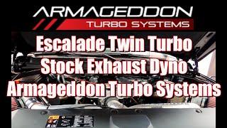 Escalade Twin Turbo Stock Exhaust Dyno: Armageddon Turbo Systems - Add 200 HP on 8PSI Boost