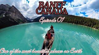 A Dream Trip to Banff ️ |One of the most beautiful places on Earth  | Episode 01 |#lostandtravel