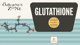 The Ultimate Crash Course on Glutathione!