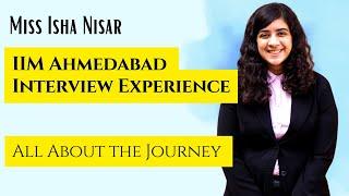 IIM Ahmedabad Interview Experience | What is important for IIMs Interviews ? Everything about IIMs |