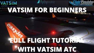 VATSIM For Beginners | Full Flight with ATC