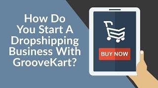 GrooveKart Dropshipping Made Easy With Dropified