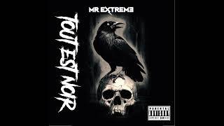 Mr extreme Tout est noir